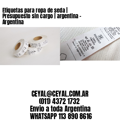 Etiquetas para ropa de seda | Presupuesto sin cargo | argentina – Argentina