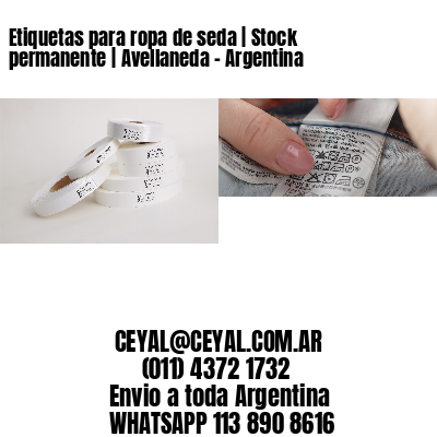 Etiquetas para ropa de seda | Stock permanente | Avellaneda – Argentina