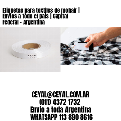 Etiquetas para textiles de mohair | Envíos a todo el país | Capital Federal – Argentina