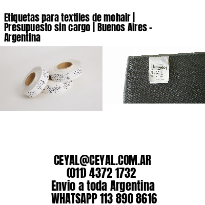 Etiquetas para textiles de mohair | Presupuesto sin cargo | Buenos Aires - Argentina