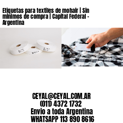 Etiquetas para textiles de mohair | Sin mínimos de compra | Capital Federal – Argentina