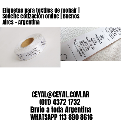 Etiquetas para textiles de mohair | Solicite cotización online | Buenos Aires – Argentina