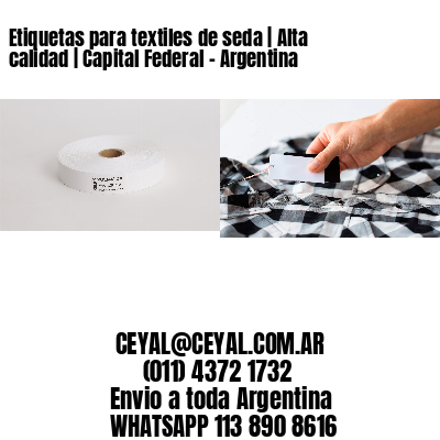 Etiquetas para textiles de seda | Alta calidad | Capital Federal – Argentina