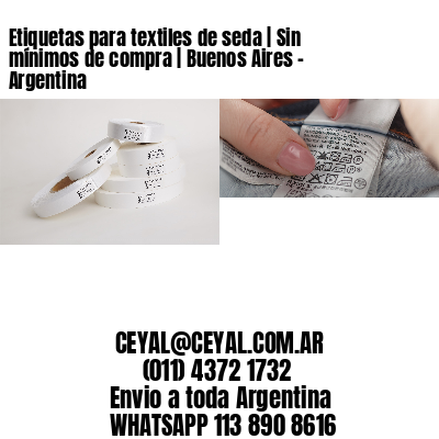 Etiquetas para textiles de seda | Sin mínimos de compra | Buenos Aires – Argentina