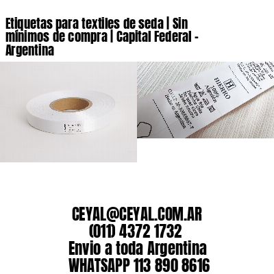 Etiquetas para textiles de seda | Sin mínimos de compra | Capital Federal – Argentina