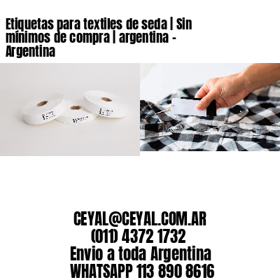 Etiquetas para textiles de seda | Sin mínimos de compra | argentina – Argentina
