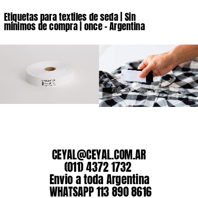Etiquetas para textiles de seda | Sin mínimos de compra | once – Argentina