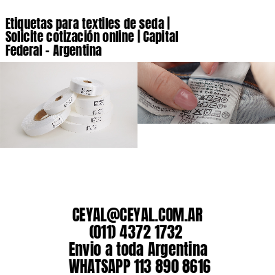 Etiquetas para textiles de seda | Solicite cotización online | Capital Federal – Argentina