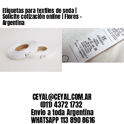 Etiquetas para textiles de seda | Solicite cotización online | Flores – Argentina