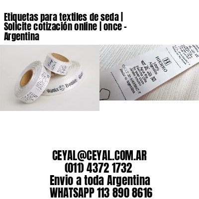 Etiquetas para textiles de seda | Solicite cotización online | once – Argentina