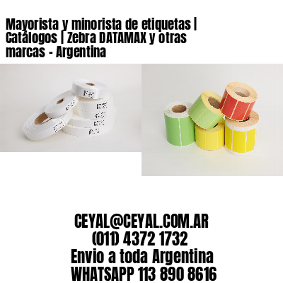 Mayorista y minorista de etiquetas | Catálogos | Zebra DATAMAX y otras marcas – Argentina