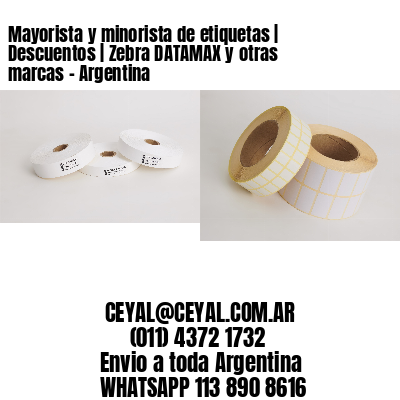 Mayorista y minorista de etiquetas | Descuentos | Zebra DATAMAX y otras marcas - Argentina