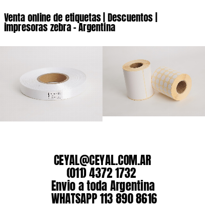 Venta online de etiquetas | Descuentos | impresoras zebra – Argentina