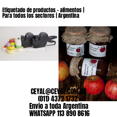 Etiquetado de productos – alimentos | Para todos los sectores | Argentina