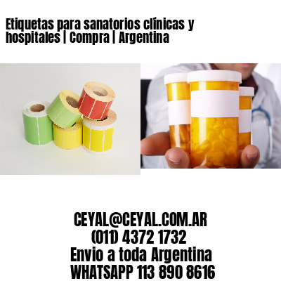 Etiquetas para sanatorios clínicas y hospitales | Compra | Argentina