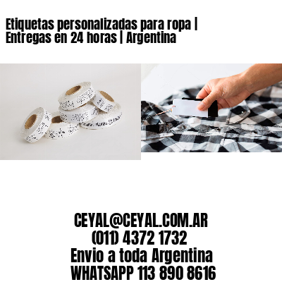 Etiquetas personalizadas para ropa | Entregas en 24 horas | Argentina