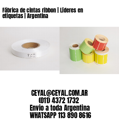 Fábrica de cintas ribbon | Líderes en etiquetas | Argentina