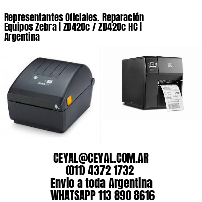Representantes Oficiales. Reparación Equipos Zebra | ZD420c / ZD420c‑HC | Argentina