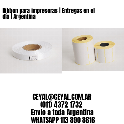 Ribbon para impresoras | Entregas en el día | Argentina
