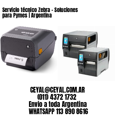 Servicio técnico Zebra - Soluciones para Pymes | Argentina