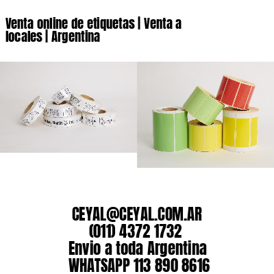 Venta online de etiquetas | Venta a locales | Argentina