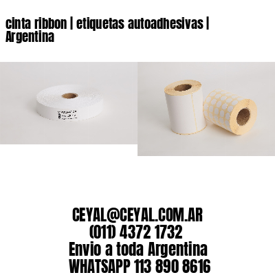 cinta ribbon | etiquetas autoadhesivas | Argentina