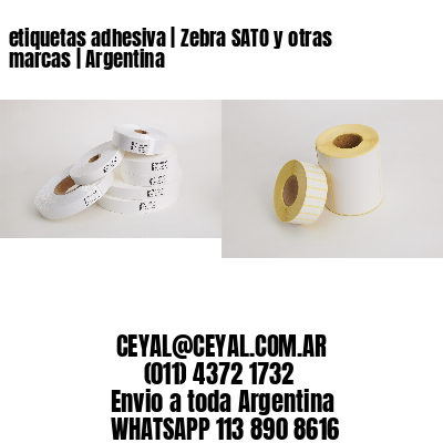 etiquetas adhesiva | Zebra SATO y otras marcas | Argentina