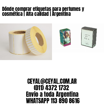 Dónde comprar etiquetas para perfumes y cosmética | Alta calidad | Argentina