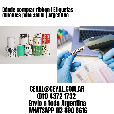 Dónde comprar ribbon | Etiquetas durables para salud | Argentina
