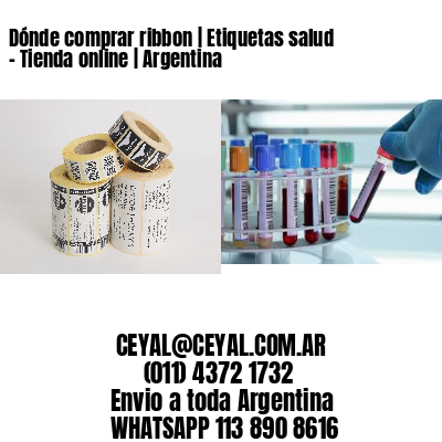 Dónde comprar ribbon | Etiquetas salud – Tienda online | Argentina