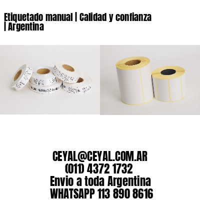 Etiquetado manual | Calidad y confianza | Argentina