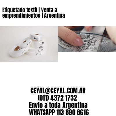 Etiquetado textil | Venta a emprendimientos | Argentina