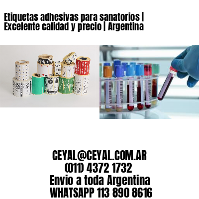 Etiquetas adhesivas para sanatorios | Excelente calidad y precio | Argentina