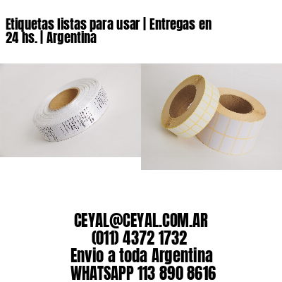 Etiquetas listas para usar | Entregas en 24 hs. | Argentina