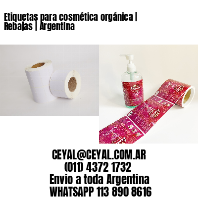 Etiquetas para cosmética orgánica | Rebajas | Argentina
