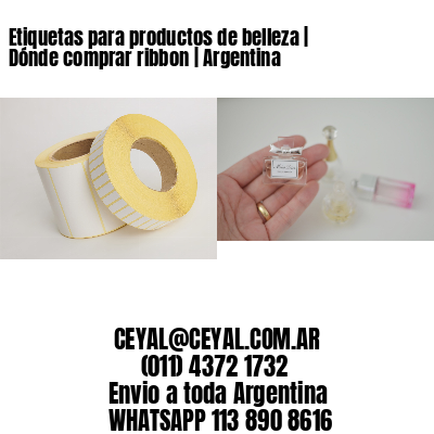 Etiquetas para productos de belleza | Dónde comprar ribbon | Argentina