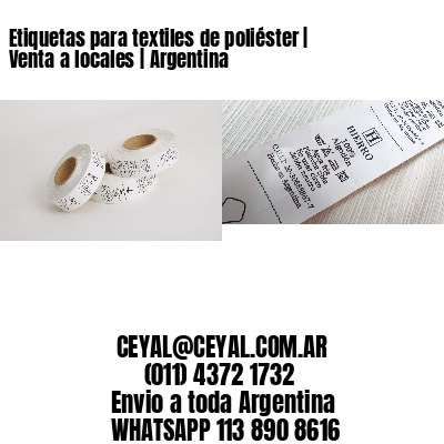 Etiquetas para textiles de poliéster | Venta a locales | Argentina