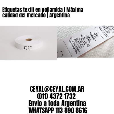 Etiquetas textil en poliamida | Máxima calidad del mercado | Argentina