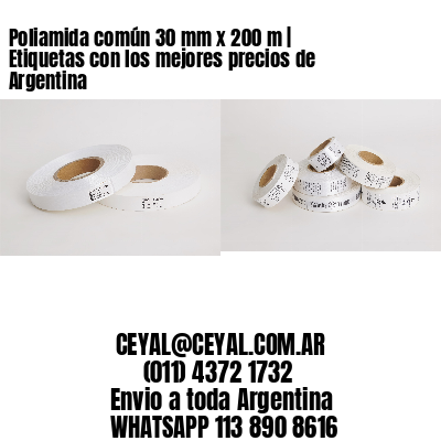 Poliamida común 30 mm x 200 m | Etiquetas con los mejores precios de Argentina
