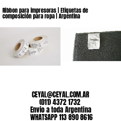 Ribbon para impresoras | Etiquetas de composición para ropa | Argentina