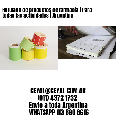 Rotulado de productos de farmacia | Para todas las actividades | Argentina
