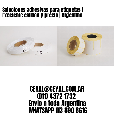 Soluciones adhesivas para etiquetas | Excelente calidad y precio | Argentina