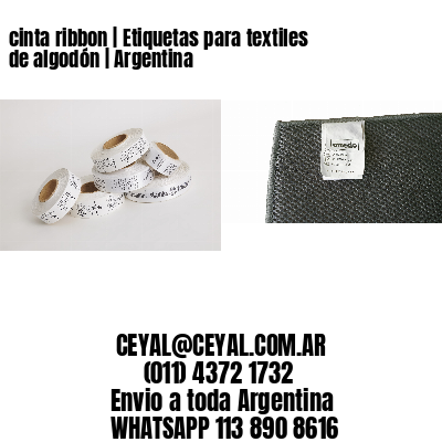 cinta ribbon | Etiquetas para textiles de algodón | Argentina