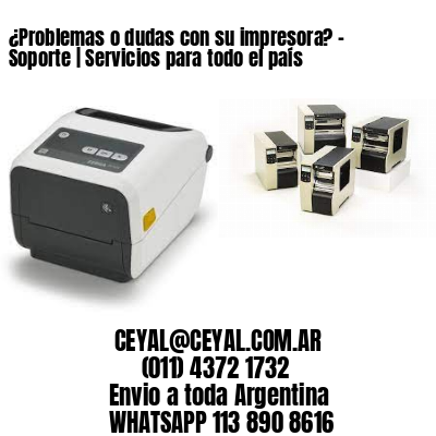 ¿Problemas o dudas con su impresora? – Soporte | Servicios para todo el país