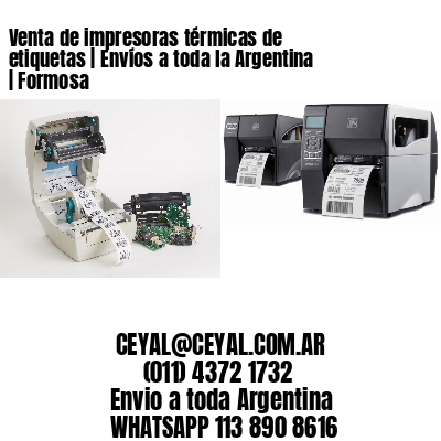 Venta de impresoras térmicas de etiquetas | Envíos a toda la Argentina | Formosa