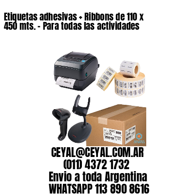 Etiquetas adhesivas + Ribbons de 110 x 450 mts. – Para todas las actividades