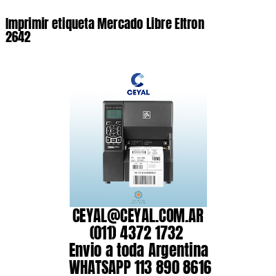 Imprimir etiqueta Mercado Libre Eltron 2642