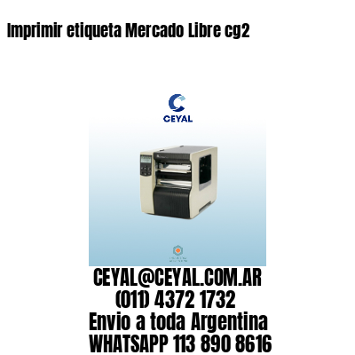 Imprimir etiqueta Mercado Libre cg2
