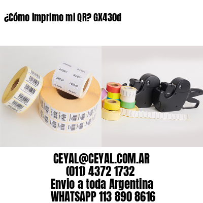 ¿Cómo imprimo mi QR? GX430d