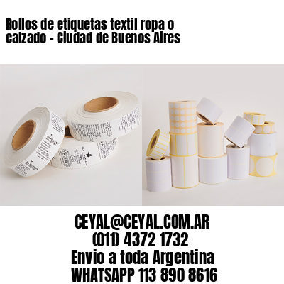 Rollos de etiquetas textil ropa o calzado – Ciudad de Buenos Aires